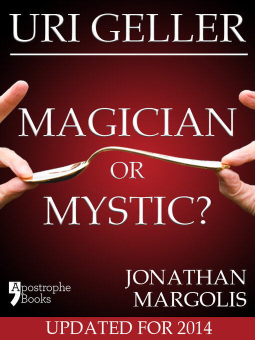 Title details for Uri Geller, Magician or Mystic? by Jonathan Margolis - Available